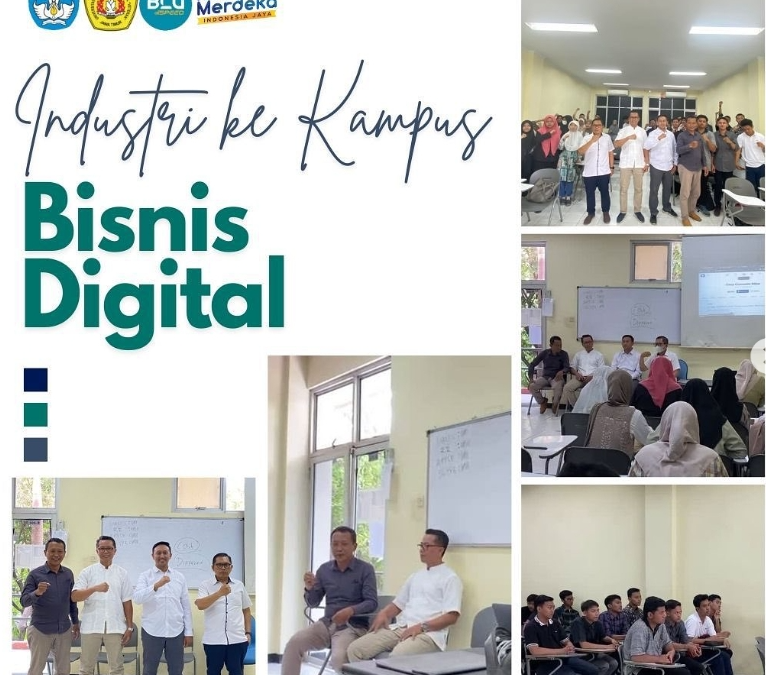 Bisnis Digital – Industri kedalam Kampus