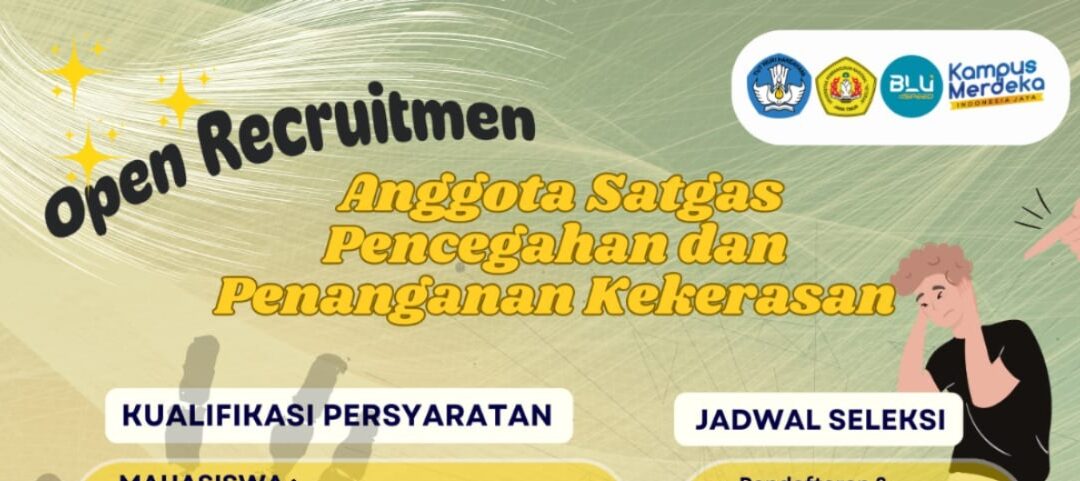 ✨ Open Recruitment Anggota Satgas Pencegahan dan Penanganan Kekerasan ✨